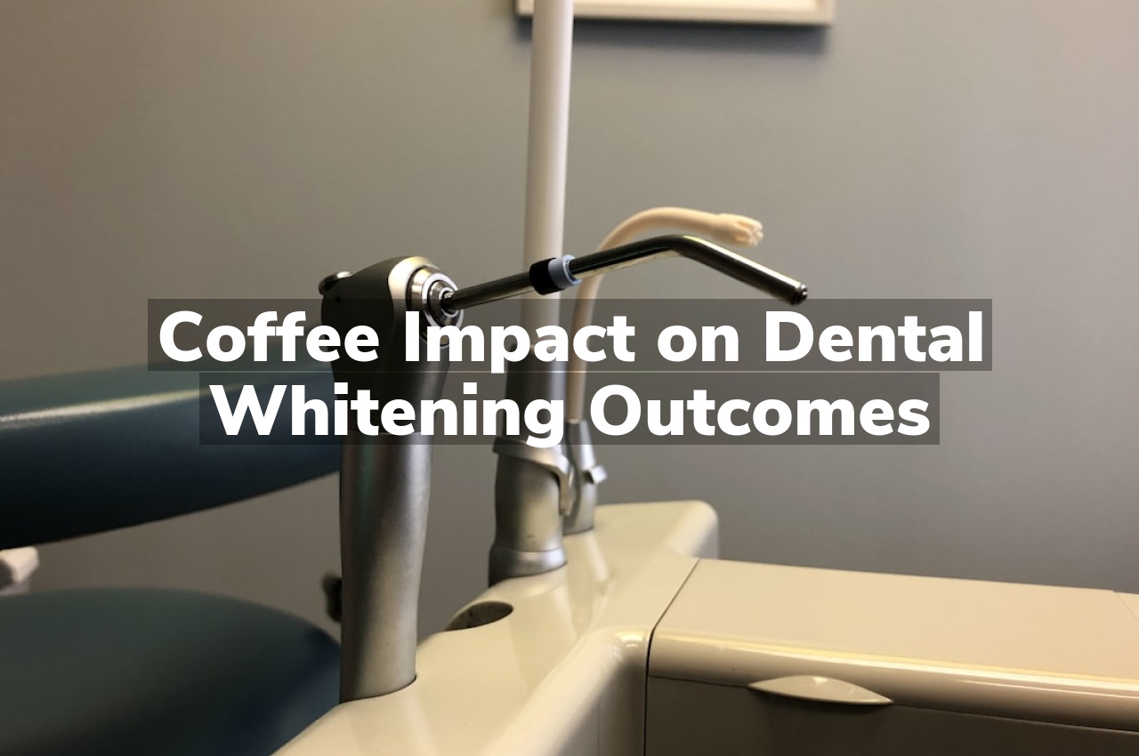 Coffee Impact on Dental Whitening Outcomes