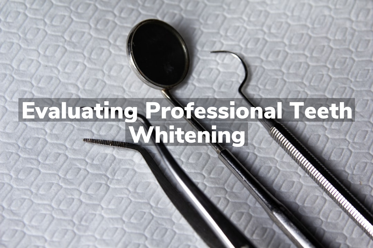 Evaluating Professional Teeth Whitening